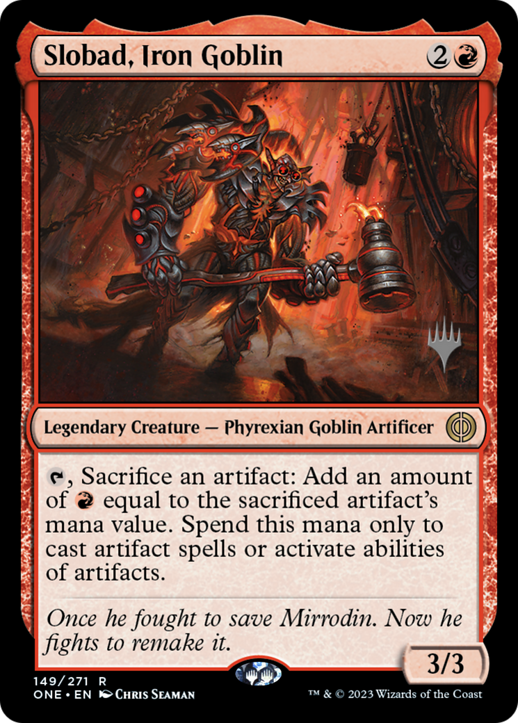 Slobad, Iron Goblin (Promo Pack) [Phyrexia: All Will Be One Promos] | Mega City Incorporated