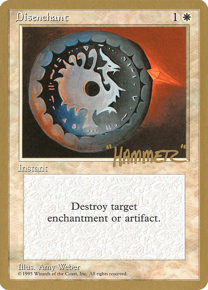 Disenchant (Shawn "Hammer" Regnier) [Pro Tour Collector Set] | Mega City Incorporated