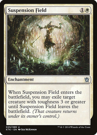 Suspension Field [Khans of Tarkir] | Mega City Incorporated