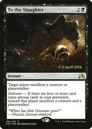 To the Slaughter [Shadows over Innistrad Promos] | Mega City Incorporated