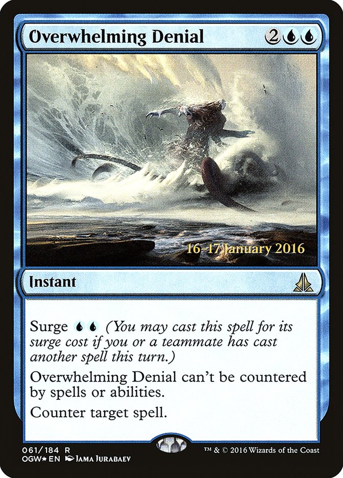 Overwhelming Denial [Oath of the Gatewatch Prerelease Promos] | Mega City Incorporated