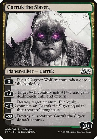 Garruk the Slayer (Magic 2015 Prerelease Promo) [M15 Prerelease Challenge] | Mega City Incorporated