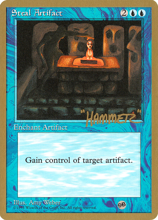 Steal Artifact (Shawn "Hammer" Regnier) (SB) [Pro Tour Collector Set] | Mega City Incorporated