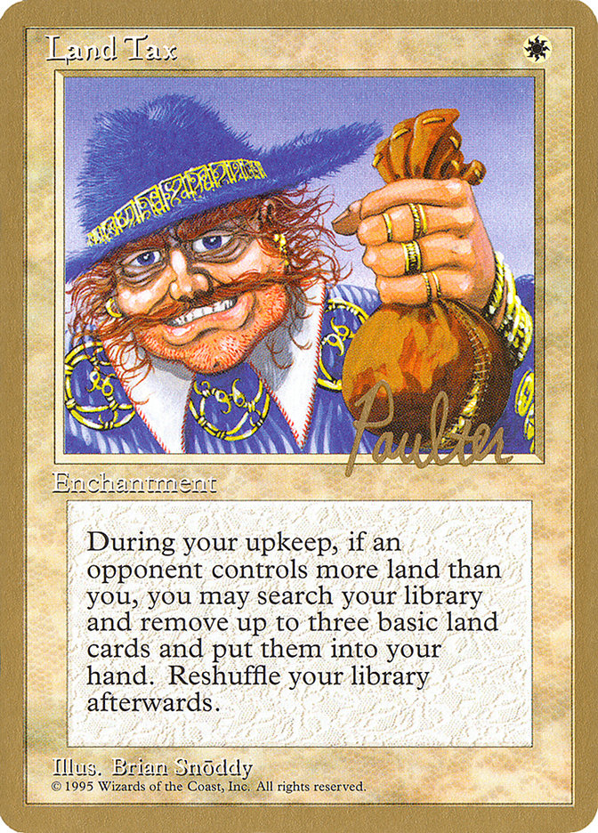 Land Tax (Preston Poulter) [Pro Tour Collector Set] | Mega City Incorporated