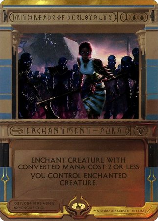 Threads of Disloyalty [Amonkhet Invocations] | Mega City Incorporated