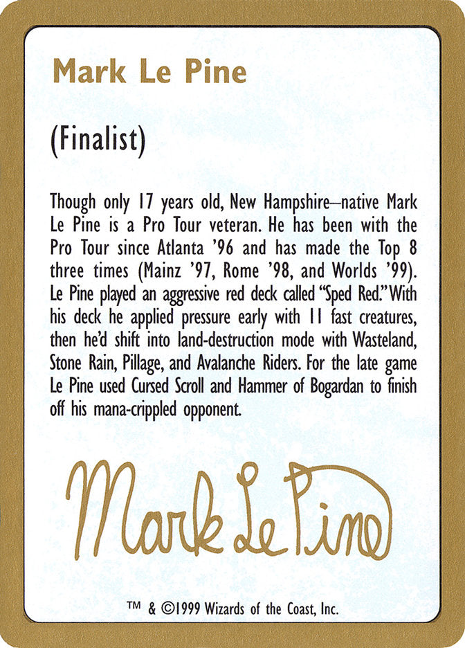 Mark Le Pine Bio [World Championship Decks 1999] | Mega City Incorporated