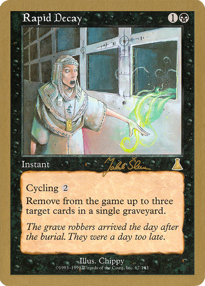 Rapid Decay (Jakub Slemr) [World Championship Decks 1999] | Mega City Incorporated