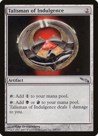 Talisman of Indulgence [Mirrodin] | Mega City Incorporated