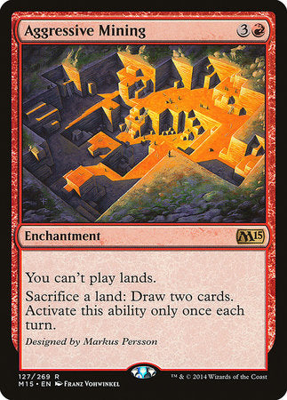 Aggressive Mining [Magic 2015] | Mega City Incorporated