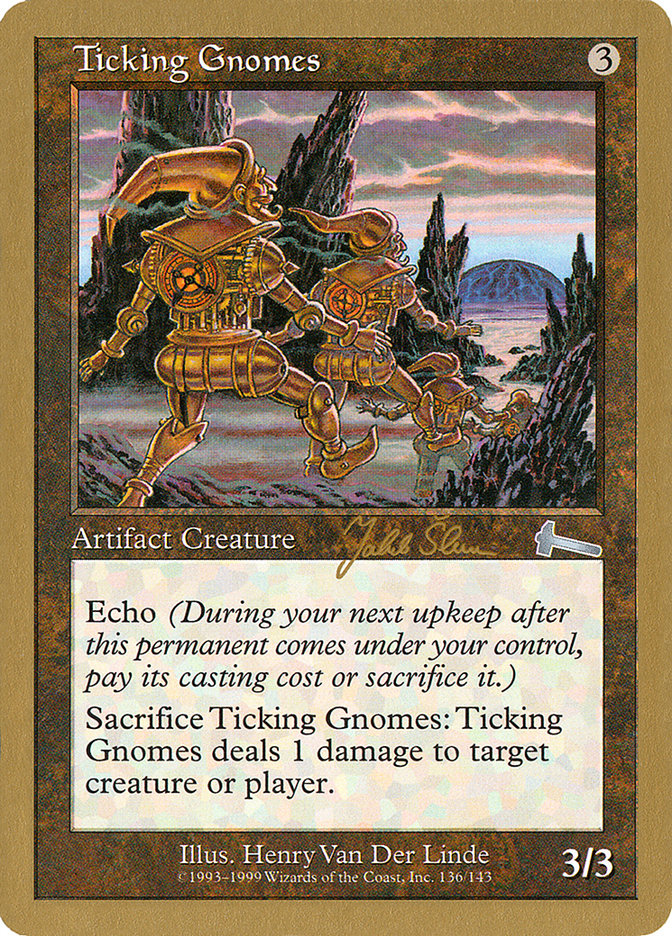 Ticking Gnomes (Jakub Slemr) [World Championship Decks 1999] | Mega City Incorporated