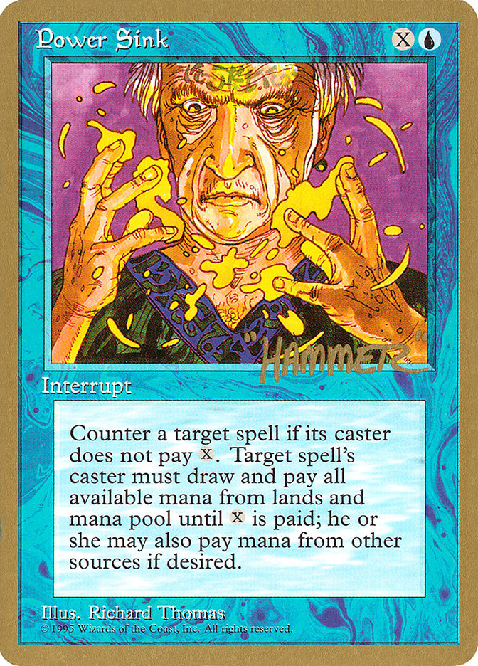 Power Sink (Shawn "Hammer" Regnier) [Pro Tour Collector Set] | Mega City Incorporated