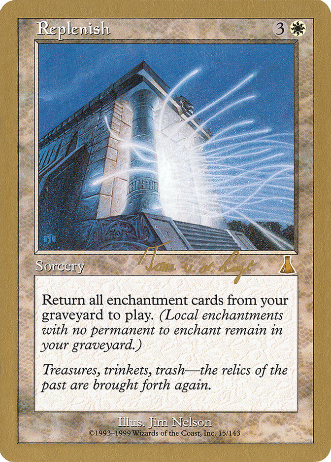 Replenish (Tom van de Logt) [World Championship Decks 2000] | Mega City Incorporated