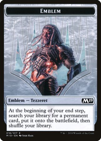 Emblem - Tezzeret, Artifice Master [Core Set 2019 Tokens] | Mega City Incorporated